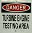 Danger Turbine Engine Testing Area